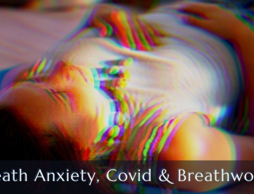 Death Anxiety, Covid & Breathwork
